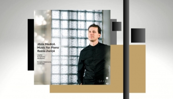 "Klasikā" pirmoreiz – albums "Jānis Mediņš. Klaviermūzika. Reinis Zariņš" ("Skani", 2025), 2. daļa