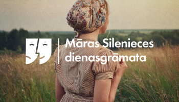 Voldemāra Sauleskalna raidluga "Māras Silenieces dienasgrāmata". 26.daļa