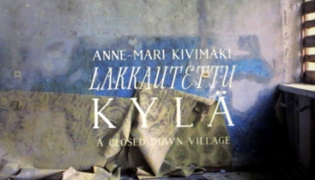 Atrastās skaņas: Anne-Mari Kivimäki "Lakkautettu Kylä"