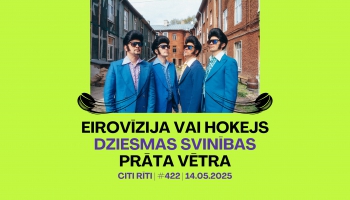 #422 | Eirovīzija vai hokejs, Dziesmas svinības, Prāta Vētra