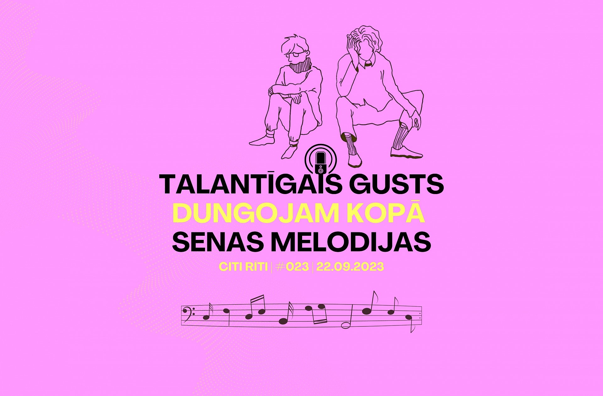 #023 | Dungojam kopā, Senas melodijas, Talantīgais Gusts