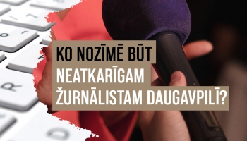 Ko nozīmē būt neatkarīgam žurnālistam Daugavpilī? Saruna ar Eleonoru Ruzveltu