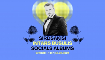 #117 | Sirdsāķīši, Intars Busulis, Sociāls albums