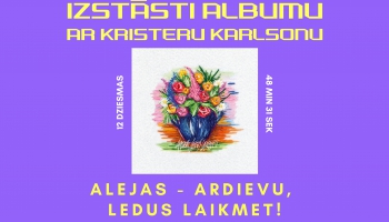 Alejas stāsta ''ARDIEVU, LEDUS LAIKMET''