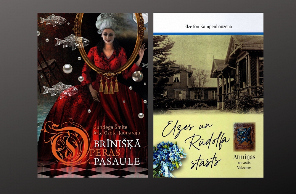 "Brīnišķā operas pasaule" un "Atmiņas no vecās Vidzemes. Elzes un Rūdolfa stāsts"