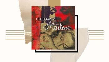 "Klasikā" pirmoreiz! Ūtes Lemperes albums "Tikšanās ar Marlēnu"