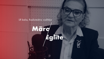 Māra Eglīte: Man šeit, Latvijas Radio, ļoti patīk