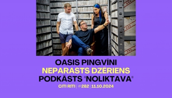 #282 | Oasis pingvīni, Neparasts dzēriens, Podkāsts "Noliktava"