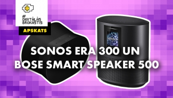 Viedo skaļruņu "Bose Smart Speaker 500" un "Sonos Era 300" apskats