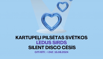 #242 | Kartupeļi pilsētas svētkos, Ledus sirds, Silent disco Cēsīs