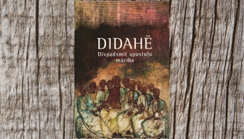 Izdevums "Didahē" - būtisks avots izpratnei par pirmkristietību